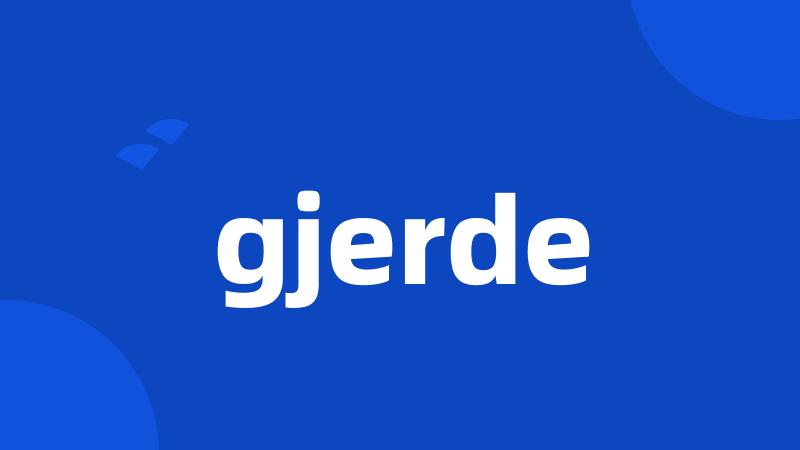 gjerde