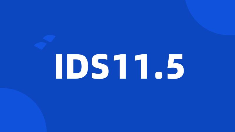 IDS11.5