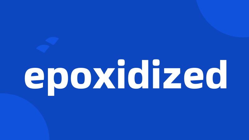 epoxidized