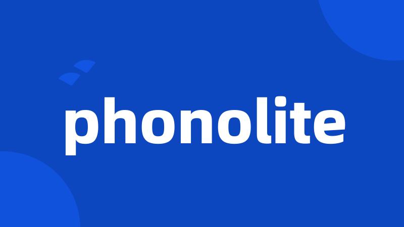 phonolite