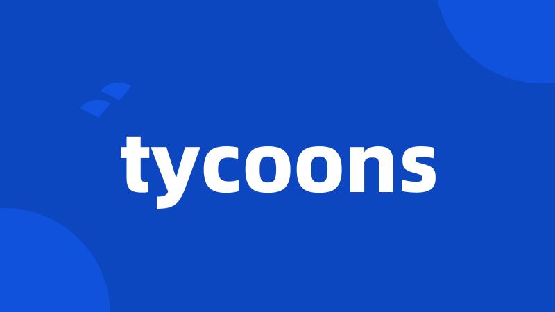 tycoons