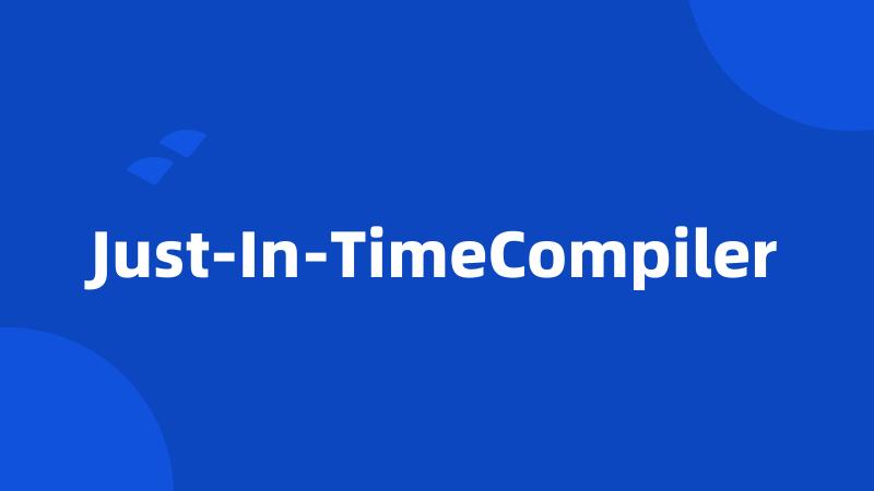 Just-In-TimeCompiler