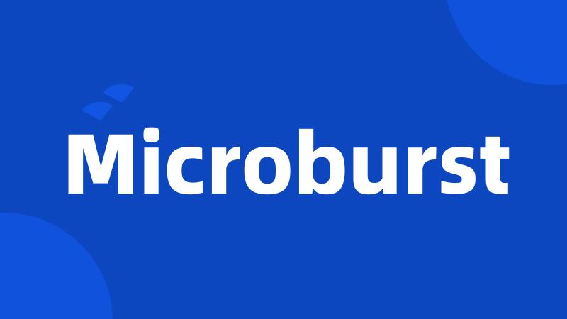 Microburst