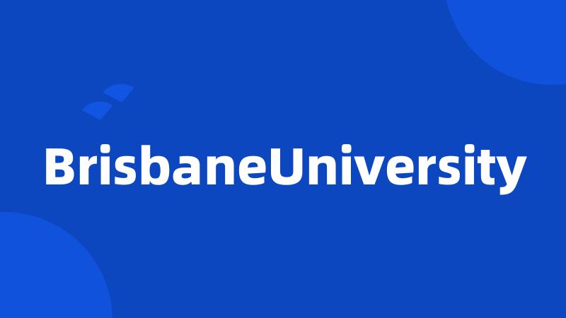 BrisbaneUniversity