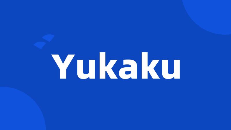 Yukaku