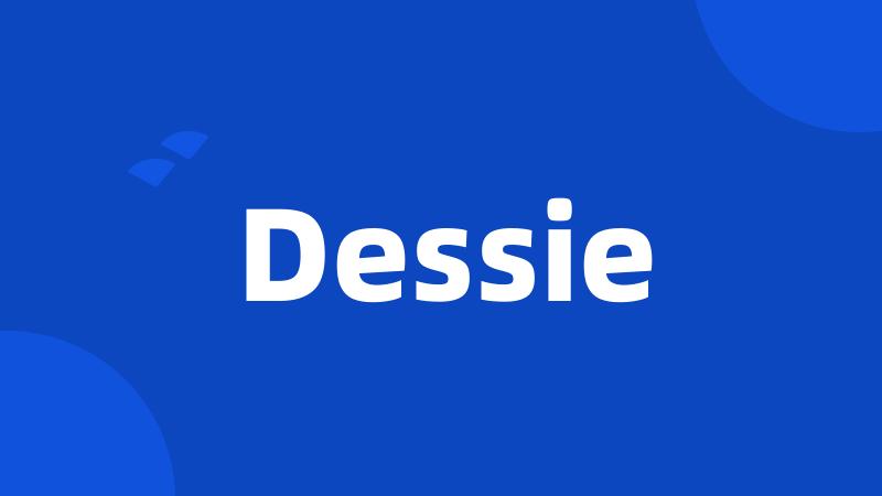 Dessie