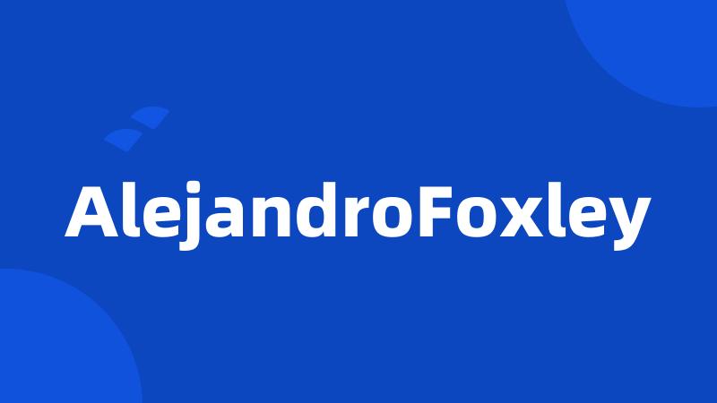 AlejandroFoxley