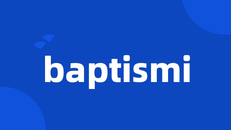 baptismi