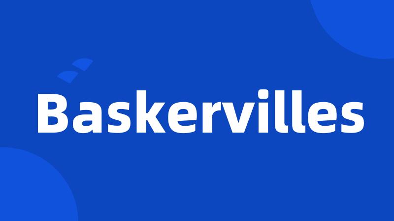 Baskervilles