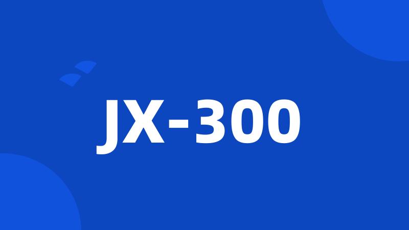 JX-300