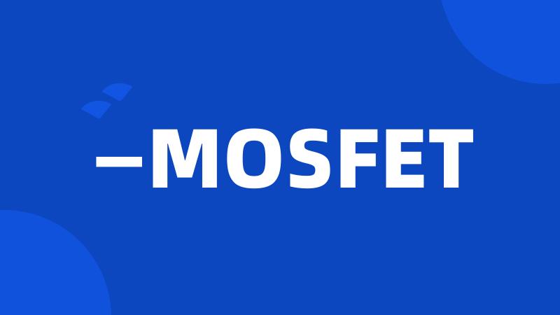 —MOSFET