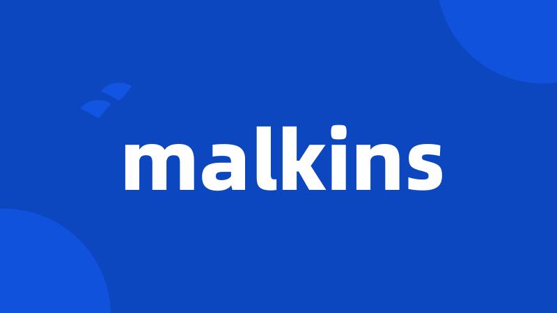 malkins