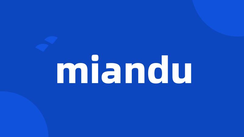 miandu