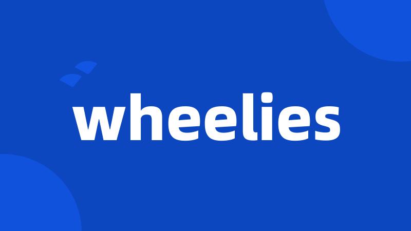 wheelies