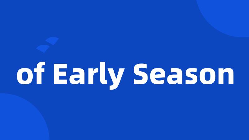 of Early Season