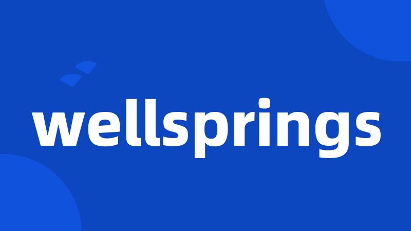 wellsprings