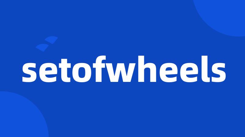 setofwheels