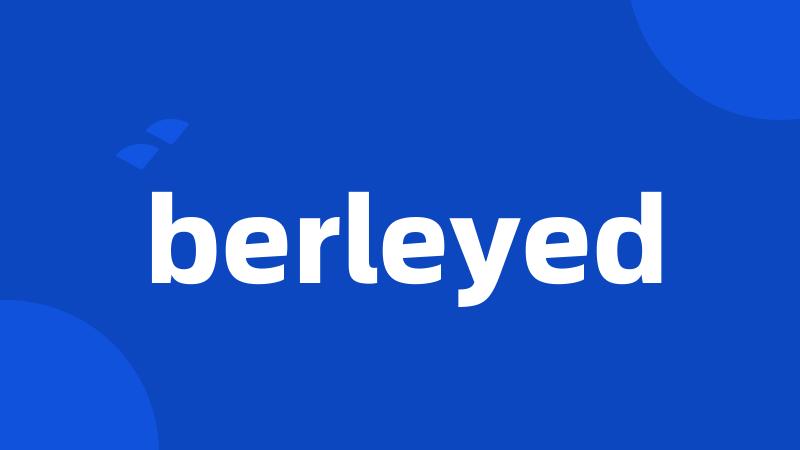 berleyed