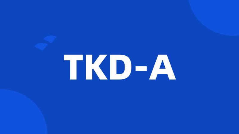 TKD-A