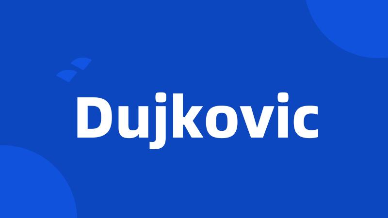 Dujkovic