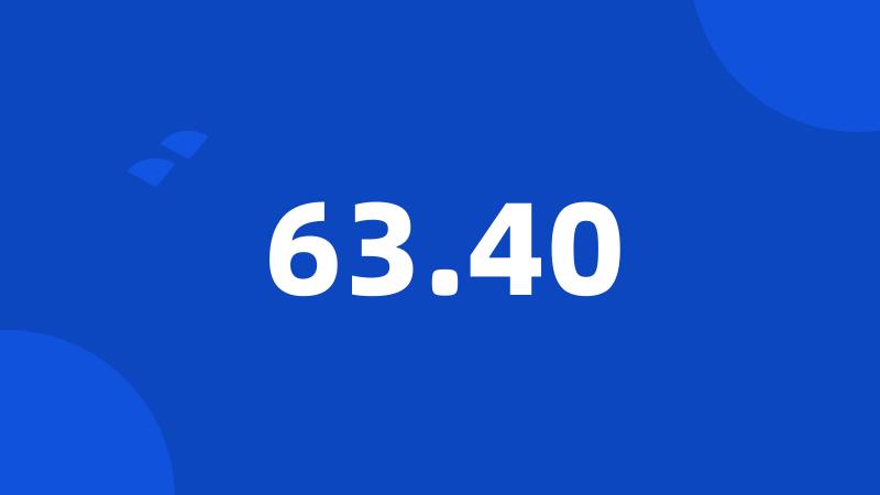 63.40