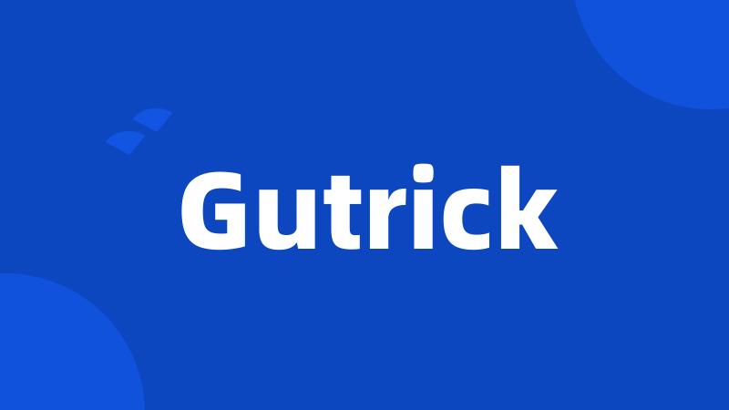 Gutrick