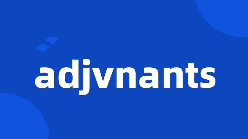 adjvnants