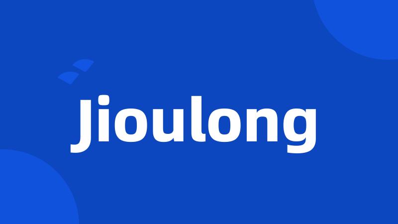 Jioulong