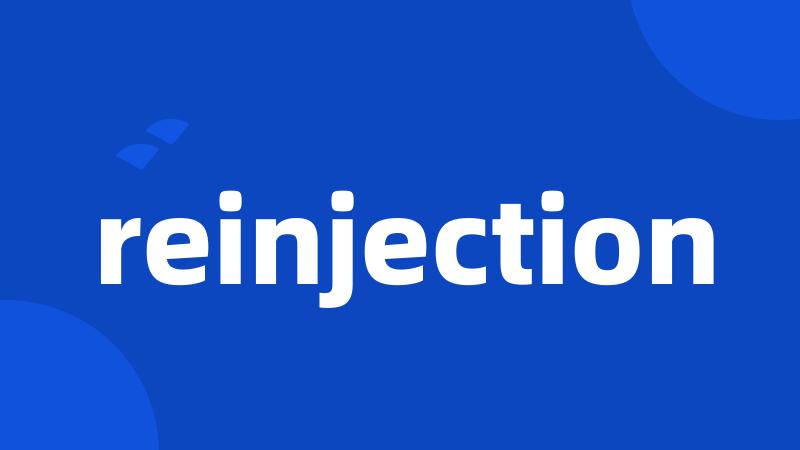 reinjection