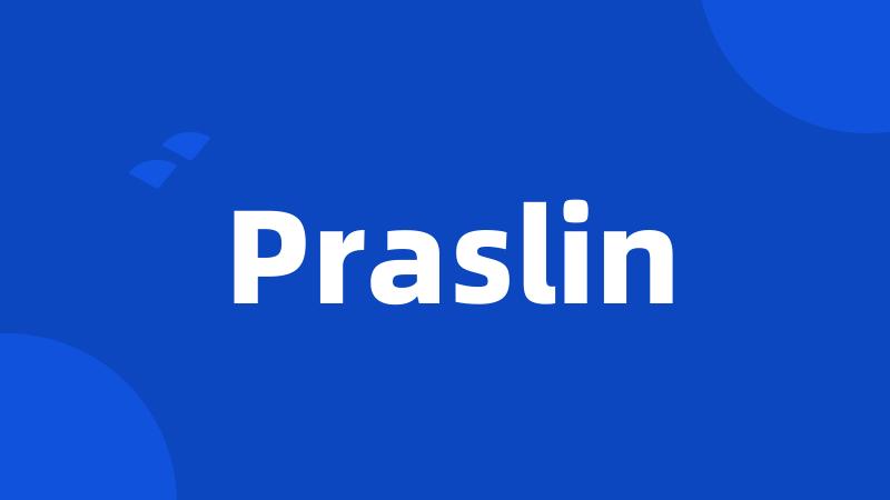 Praslin