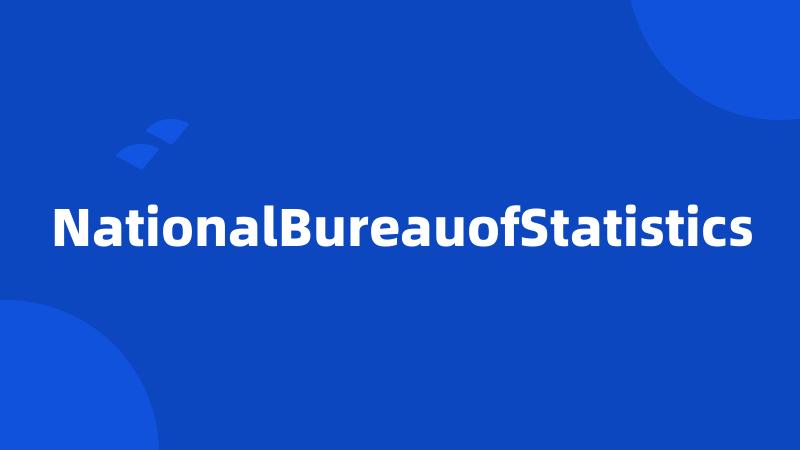 NationalBureauofStatistics