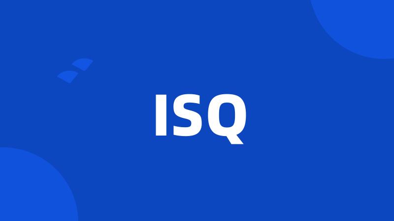 ISQ