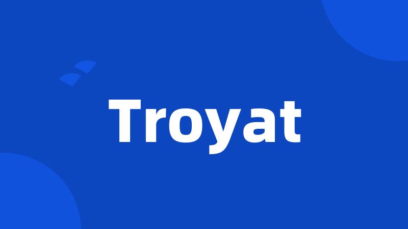 Troyat