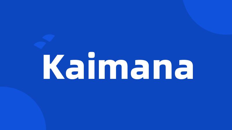 Kaimana