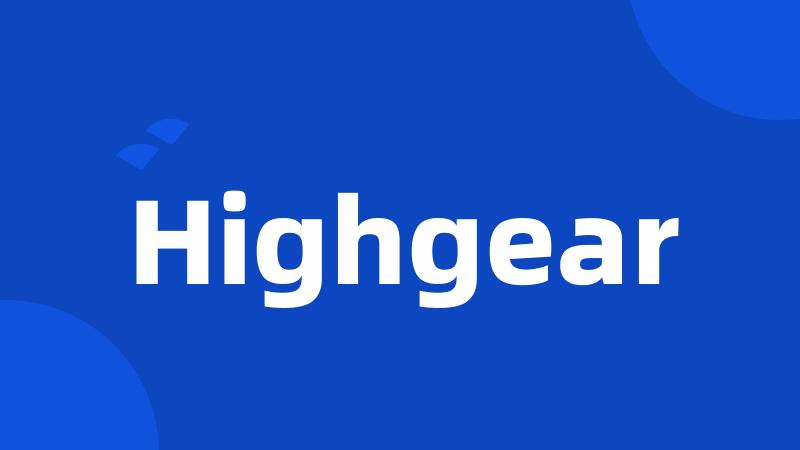 Highgear