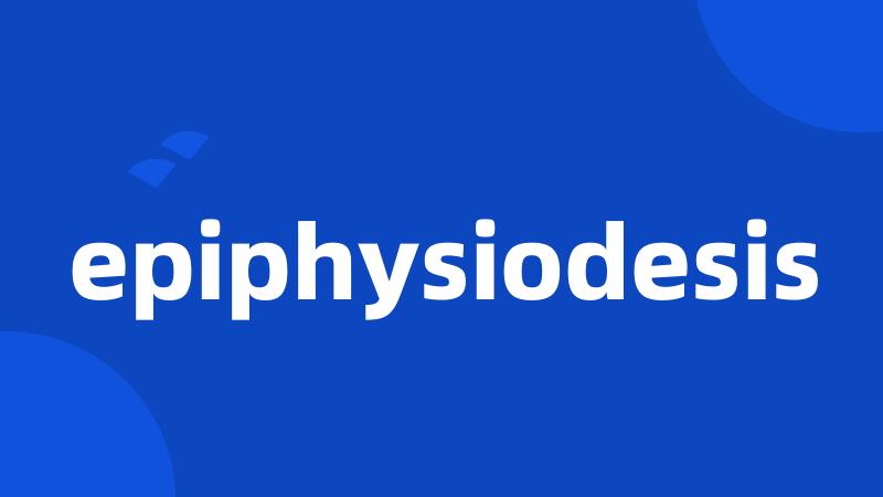 epiphysiodesis