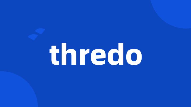 thredo