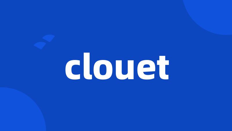 clouet