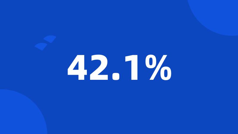 42.1%