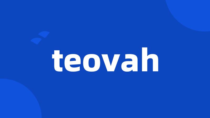 teovah