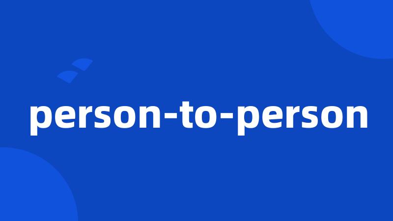 person-to-person