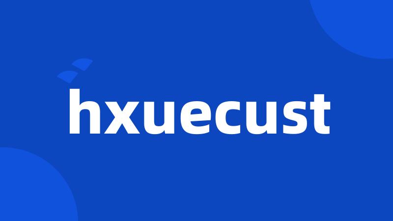 hxuecust