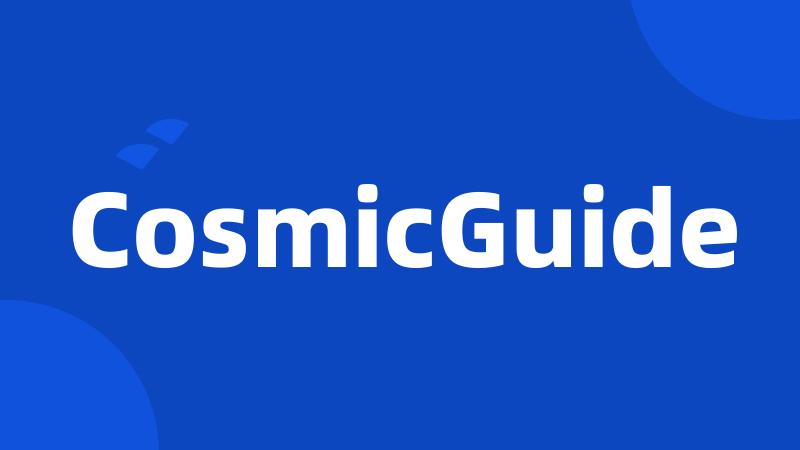 CosmicGuide