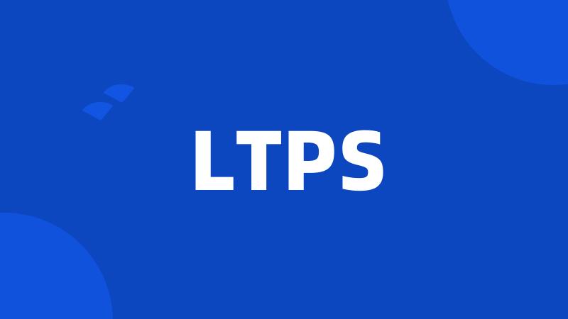 LTPS