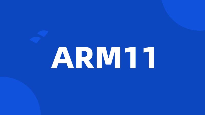 ARM11