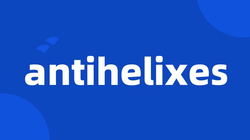 antihelixes