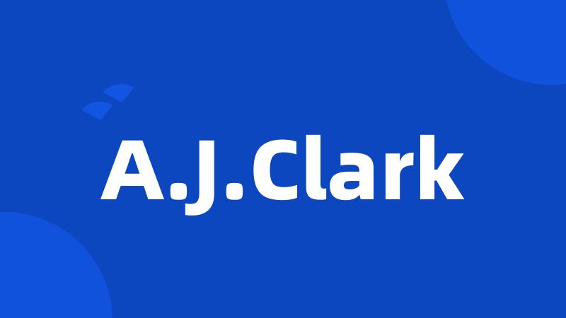 A.J.Clark