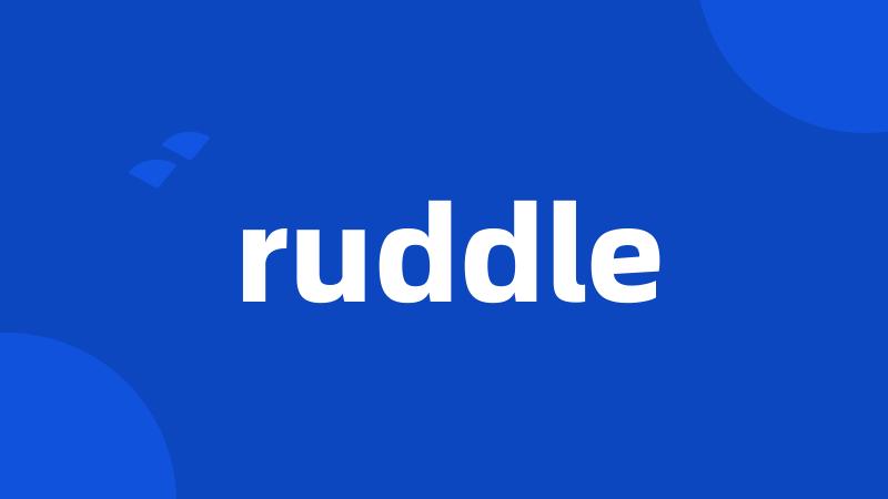 ruddle