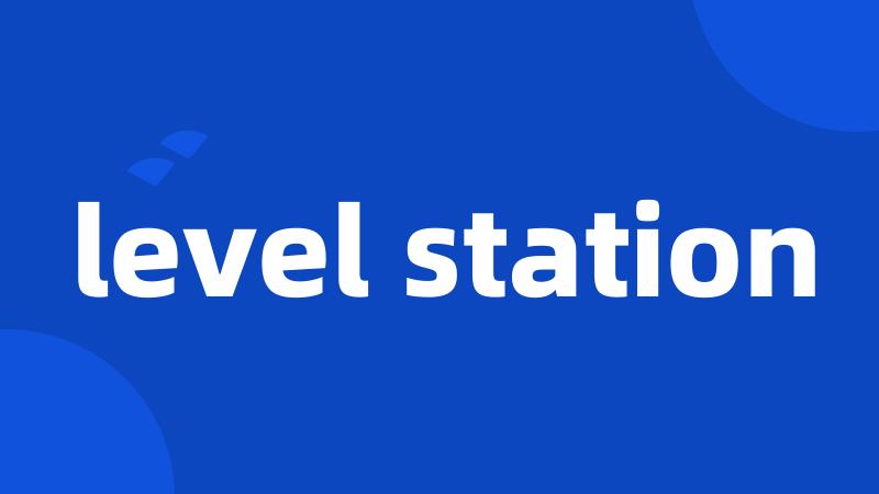 level station