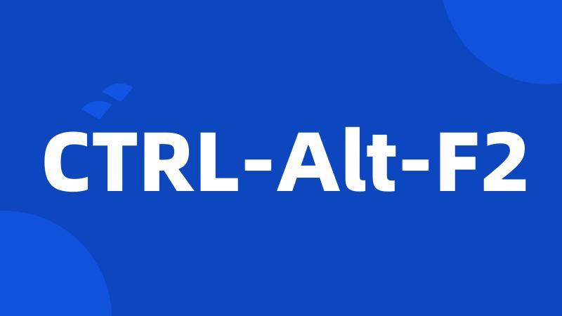 CTRL-Alt-F2